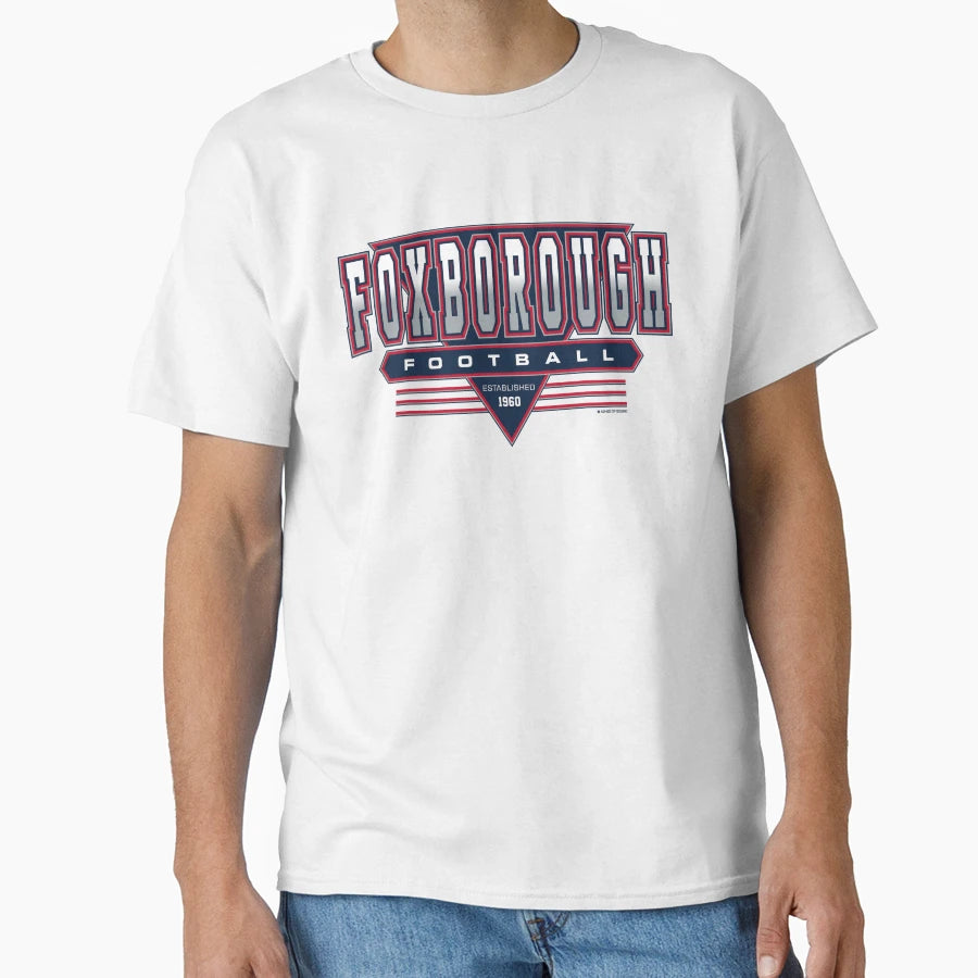 Foxborough New England Football Patriots T-Shirt - Trendy Graphic Unisex - T-Shirt, Sweatshirt, Hoodie