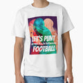 Lets Punt After All Its Called T-Shirt - Fun Novelty Design Men Women - T-Shirt, Sweatshirt, Hoodie