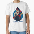 Futbol Is Life T-Shirt - Fun Novelty Design Unisex - T-Shirt, Sweatshirt, Hoodie