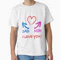 I Love My Parents I Love Daddy I Love T-Shirt - Minimalist Print Men Women - T-Shirt, Sweatshirt, Hoodie