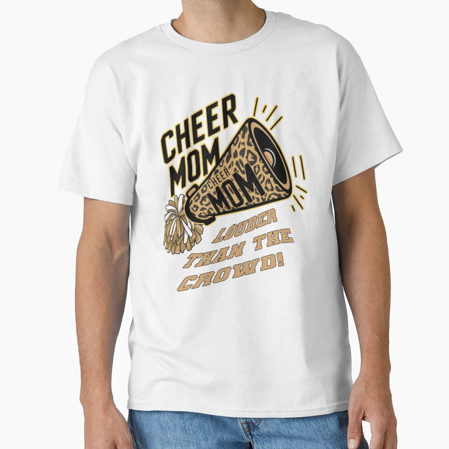 Cheer Mom Louder Than Crowd Funny Mom T-Shirt - Trendy Graphic Unisex - T-Shirt, Sweatshirt, Hoodie