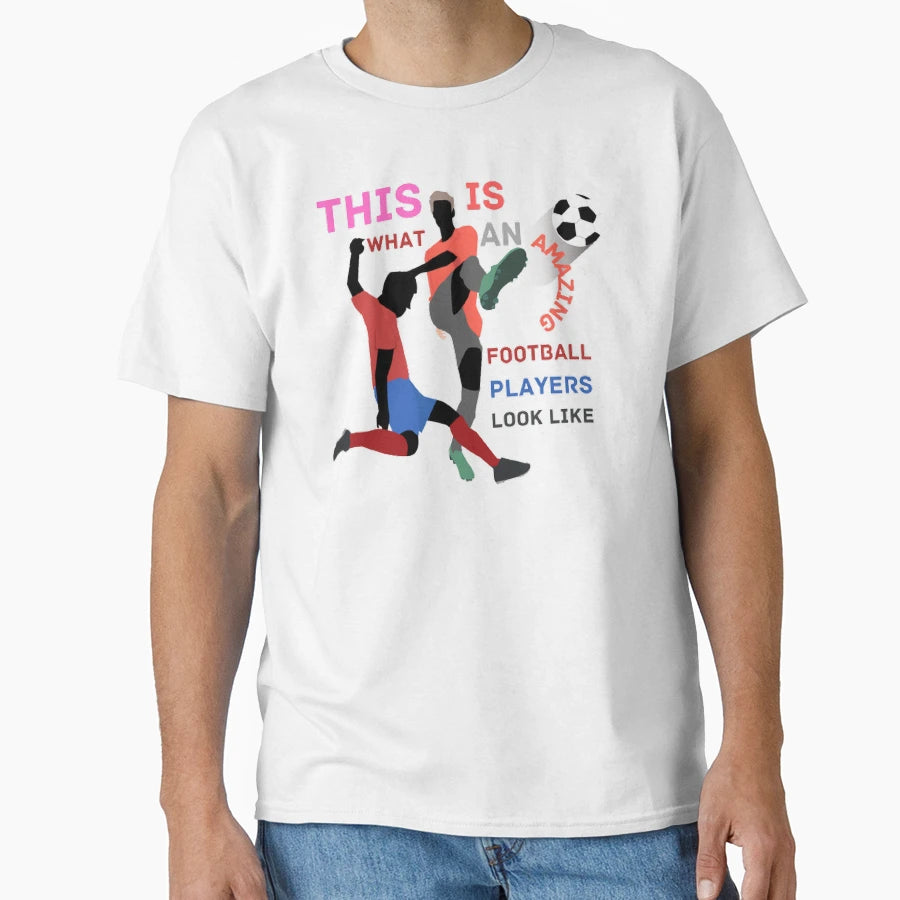 This Is What Amazing Football Players T-Shirt - Novelty Apparel Men Women - T-Shirt, Sweatshirt, Hoodie