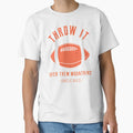 Throw It Over Them Mountains Uncle Rico T-Shirt - Minimalist Print Unisex - T-Shirt, Sweatshirt, Hoodie