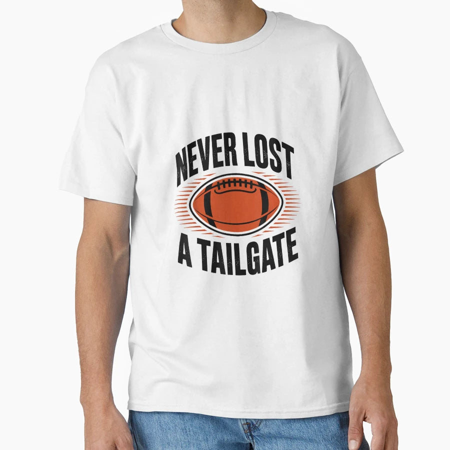 Never Lost Tailgate Funny Football T-Shirt - Fun Novelty Design for Adults - T-Shirt, Sweatshirt, Hoodie