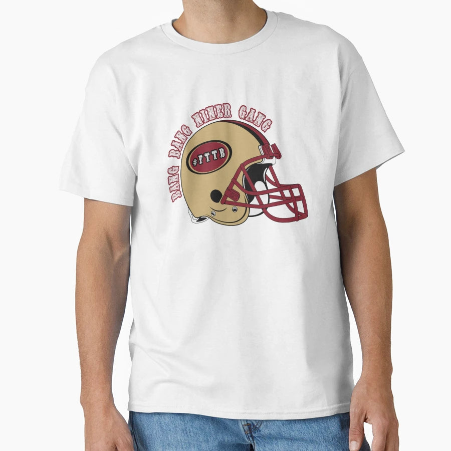 Bang Bang Niner Gang T-Shirt - Casual Everyday Wear Men Women - T-Shirt, Sweatshirt, Hoodie