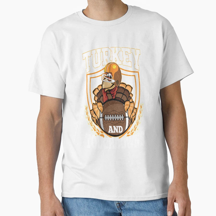 Turkey And Touchdowns T-Shirt - Casual Everyday Wear Men Women - T-Shirt, Sweatshirt, Hoodie
