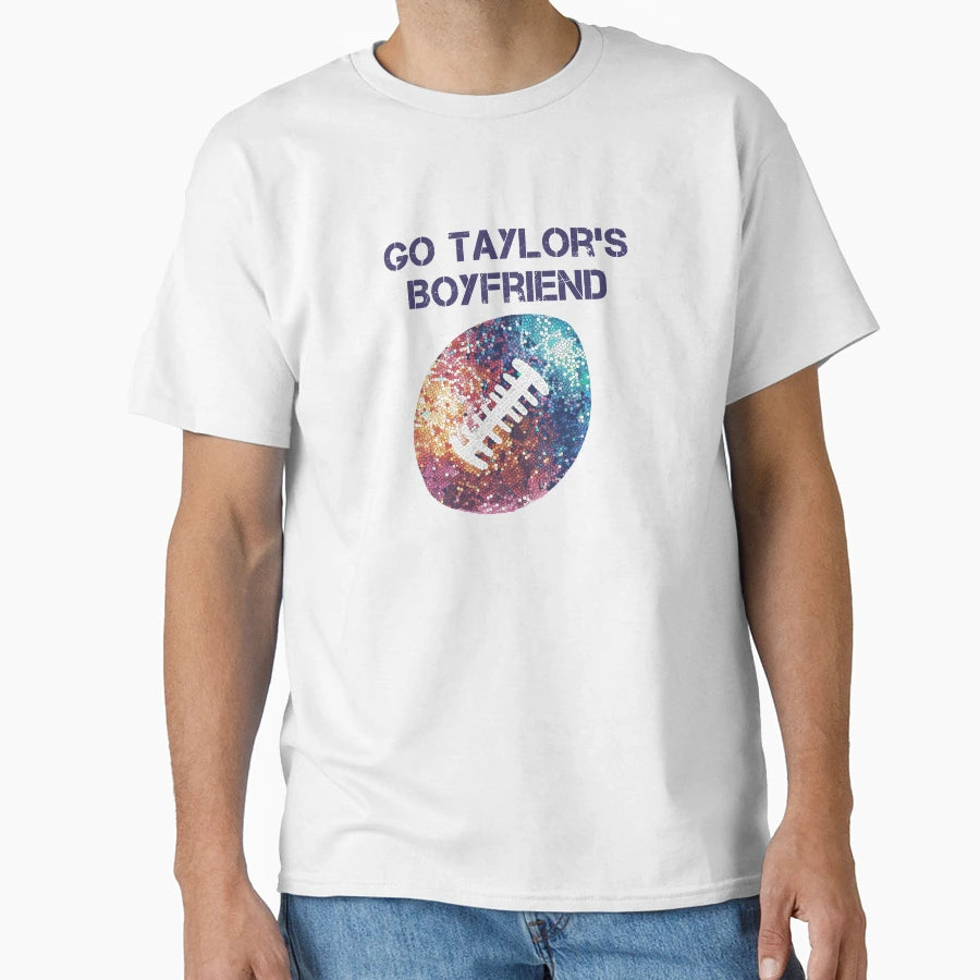 Go Taylors Boyfriend T-Shirt - Aesthetic Graphic Men Women - T-Shirt, Sweatshirt, Hoodie