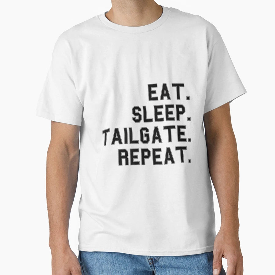Eat Sleep Tailgate Repeat School Pride T-Shirt - Streetwear Style Unisex - T-Shirt, Sweatshirt, Hoodie