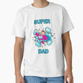 Super Dad T-Shirt - Fun Novelty Design Men Women - T-Shirt, Sweatshirt, Hoodie