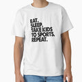 Eat Sleep Take To Sports Repeat T-Shirt - Streetwear Style for Adults - T-Shirt, Sweatshirt, Hoodie