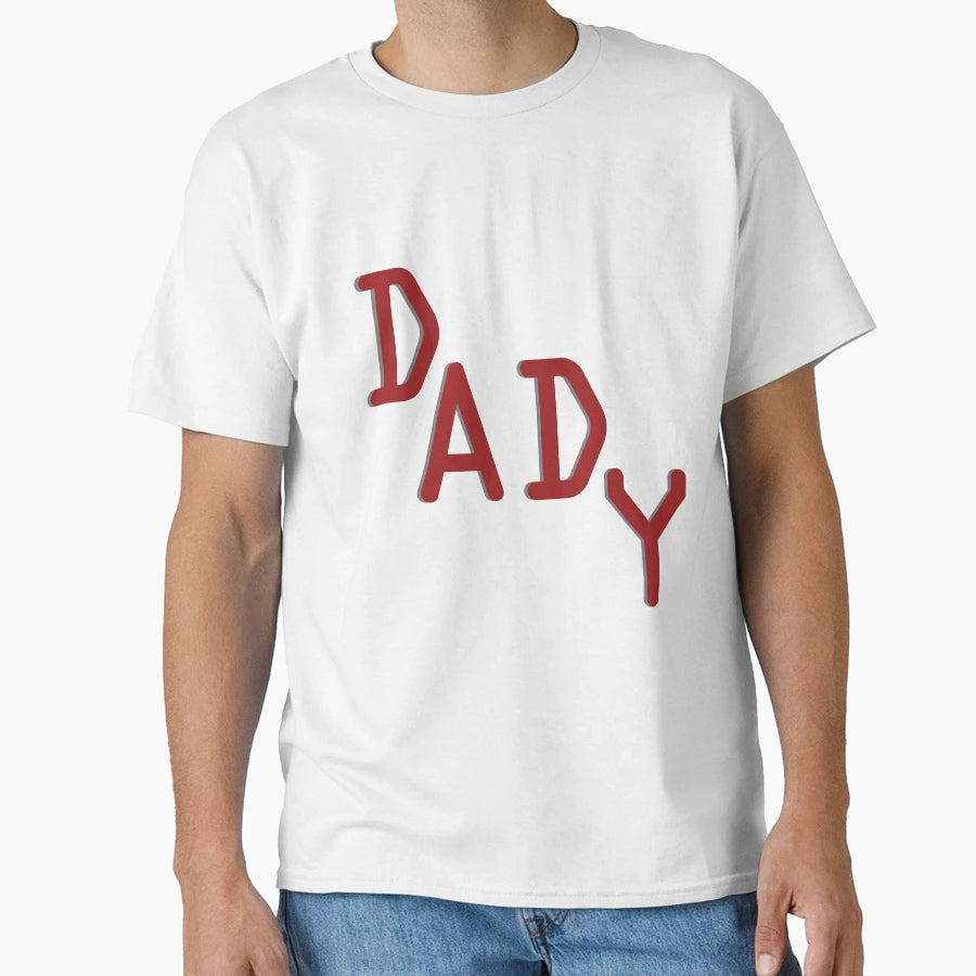 Dady Dad Family Word T-Shirt - Fun Novelty Design for Adults - T-Shirt, Sweatshirt, Hoodie