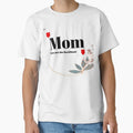Mom You Are Backbone T-Shirt - Unique Graphic for Adults - T-Shirt, Sweatshirt, Hoodie