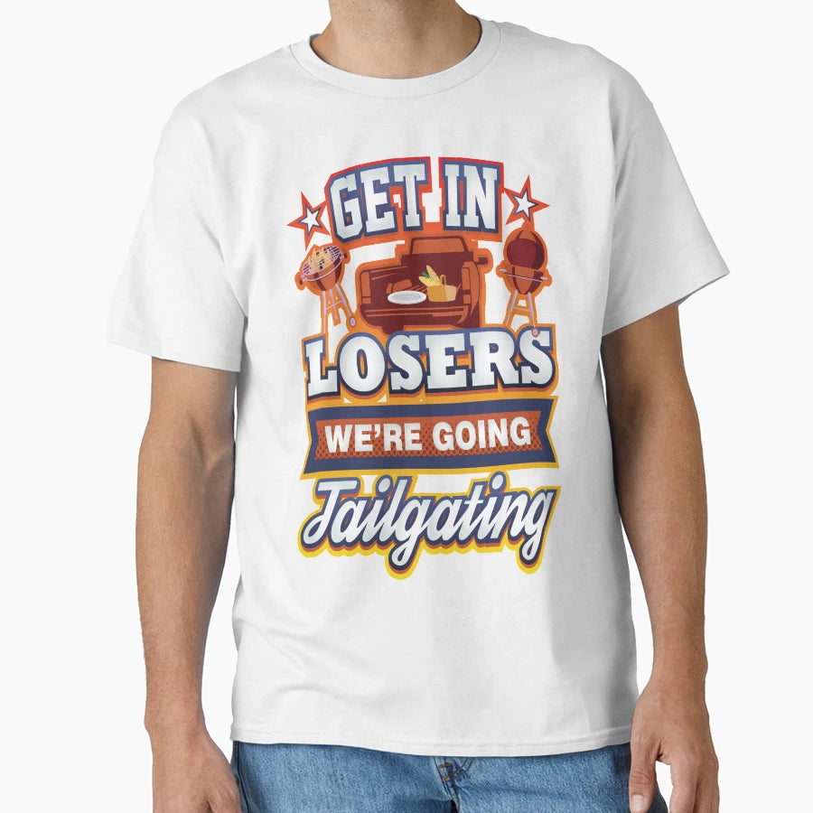 Get Losers Were Going Tailgating T-Shirt - Custom Art Print for Adults - T-Shirt, Sweatshirt, Hoodie