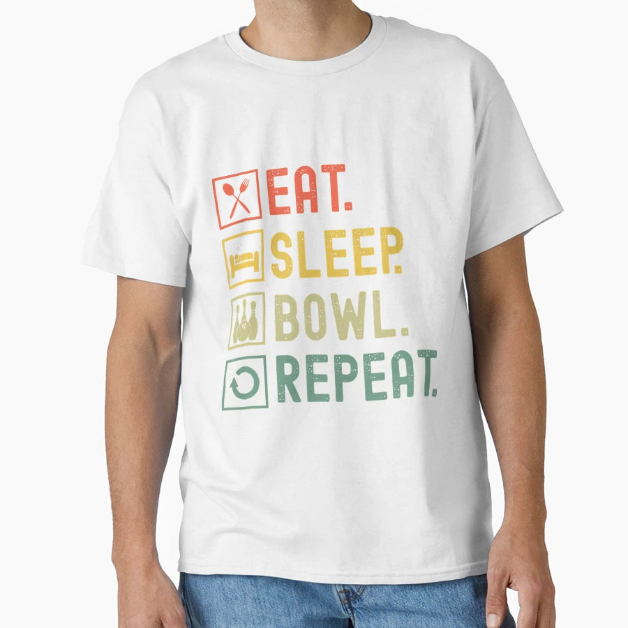 Eat Sleep Bowl Repeat Funny T-Shirt - Casual Everyday Wear Men Women - T-Shirt, Sweatshirt, Hoodie