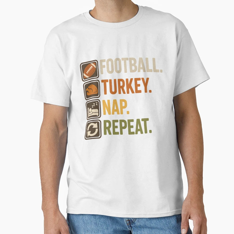 Football Turkey Nap Repeat Funny T-Shirt - Graphic Print for Adults - T-Shirt, Sweatshirt, Hoodie