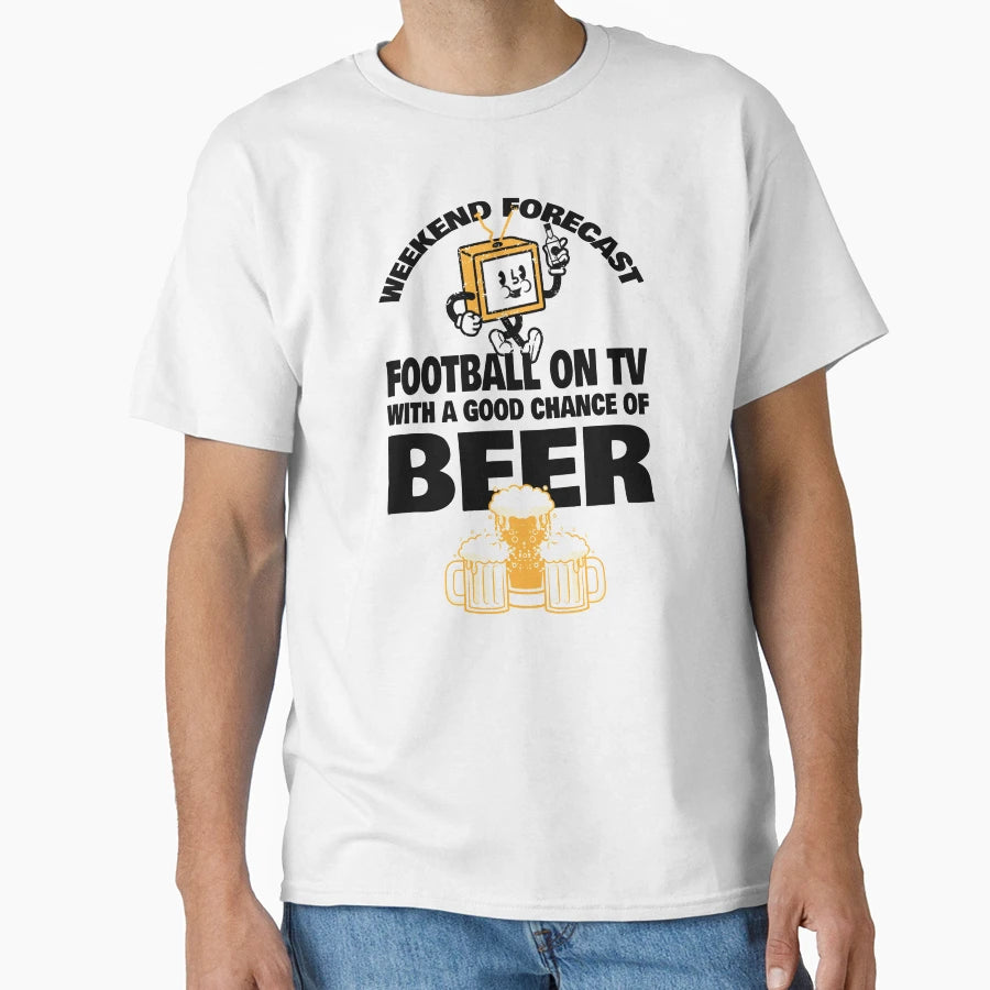 Weekend Forecast T-Shirt - Custom Art Print Men Women - T-Shirt, Sweatshirt, Hoodie