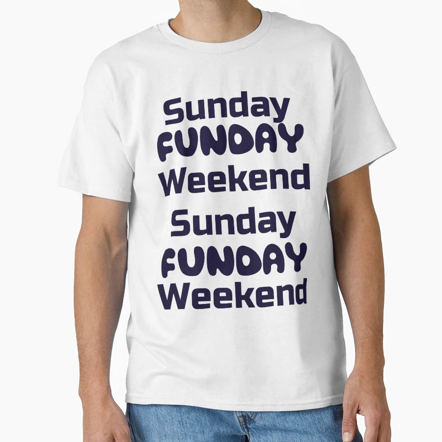 Sunday Weekend T-Shirt - Unique Graphic Unisex - T-Shirt, Sweatshirt, Hoodie