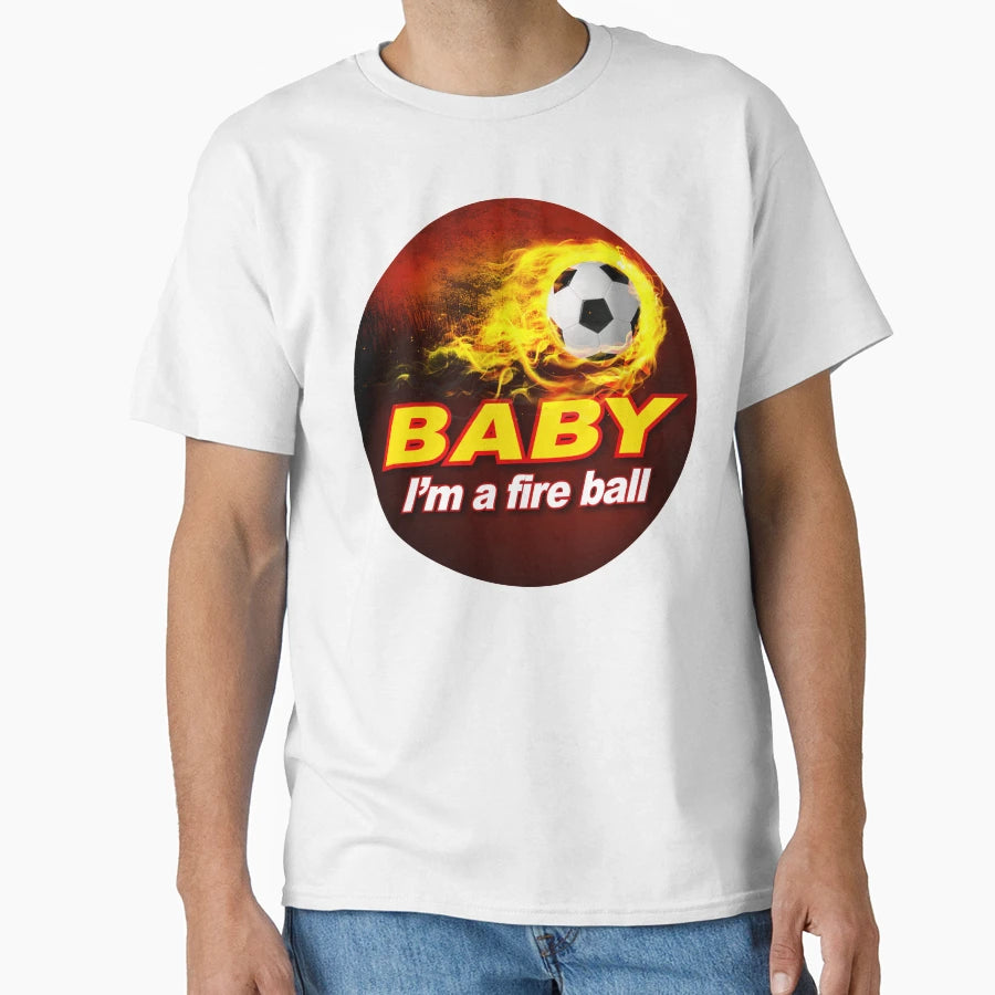 Im Fire Ball Soccer Foot Ball T-Shirt - Trendy Graphic Unisex - T-Shirt, Sweatshirt, Hoodie