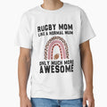 Rugby Mom Like Normal Mum Only Much More T-Shirt - Streetwear Style Unisex - T-Shirt, Sweatshirt, Hoodie