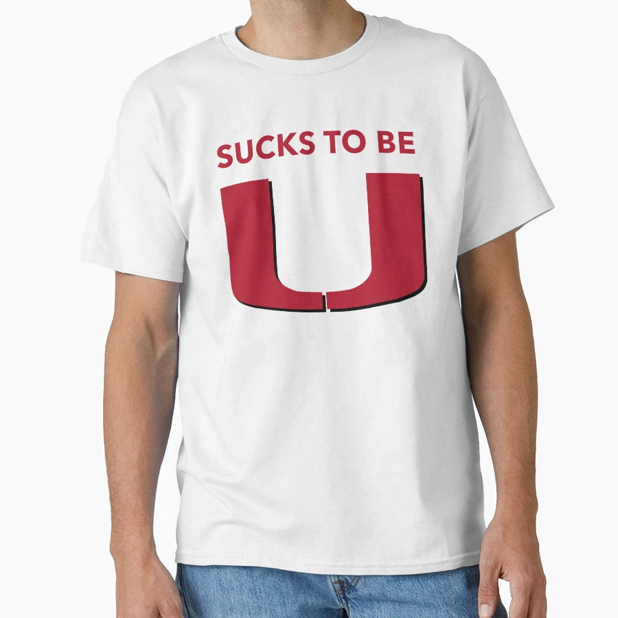 Sucks To Be U Garnet Florida State T-Shirt - Streetwear Style Unisex - T-Shirt, Sweatshirt, Hoodie