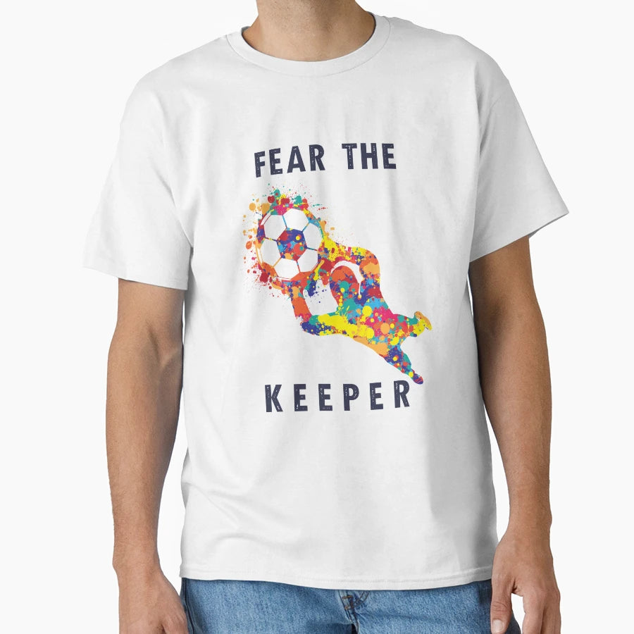 Soccer Goalie Keeper Gift Soccer Goalie T-Shirt - Graphic Print Unisex - T-Shirt, Sweatshirt, Hoodie