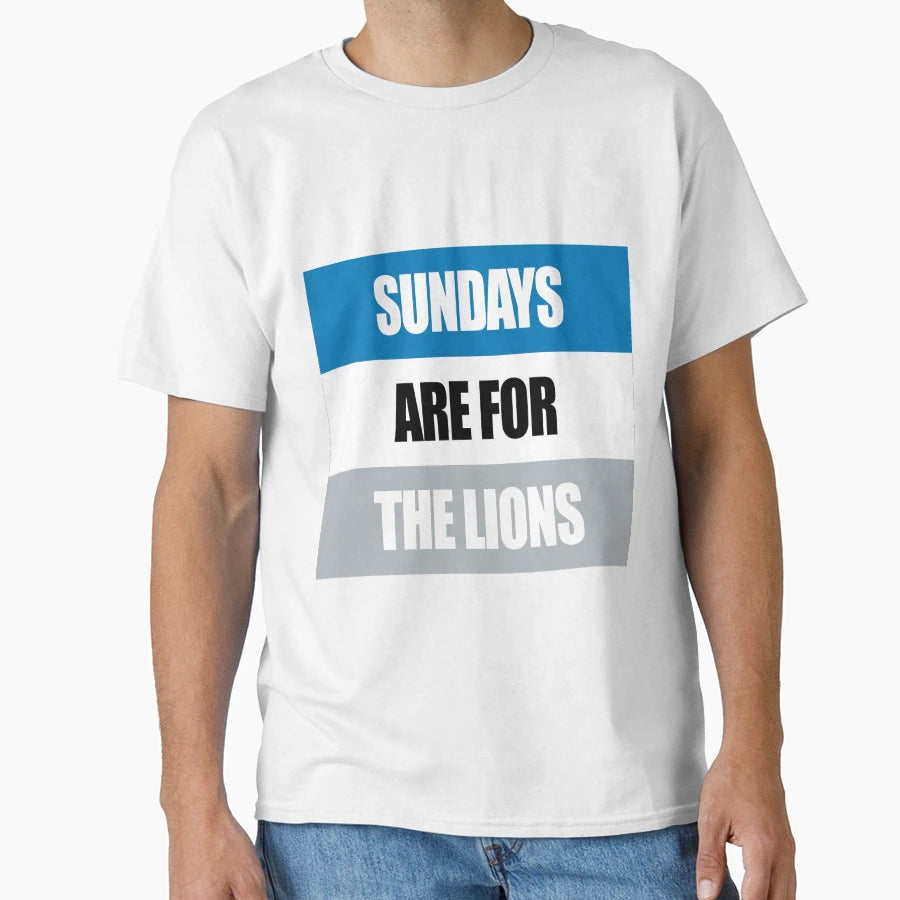 Sundays Are Lions T-Shirt - Streetwear Style Men Women - T-Shirt, Sweatshirt, Hoodie