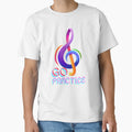 Go Practice Music Teacher T-Shirt - Casual Everyday Wear Unisex - T-Shirt, Sweatshirt, Hoodie