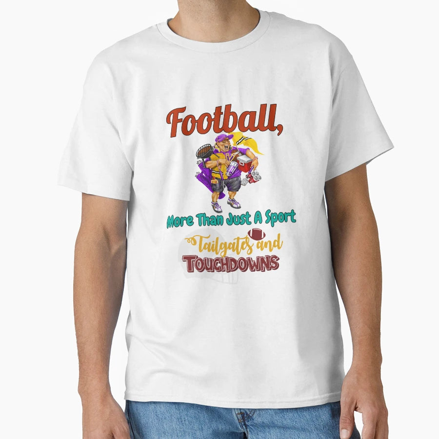 Football Lover Football More Than Just T-Shirt - Unique Graphic for Adults - T-Shirt, Sweatshirt, Hoodie