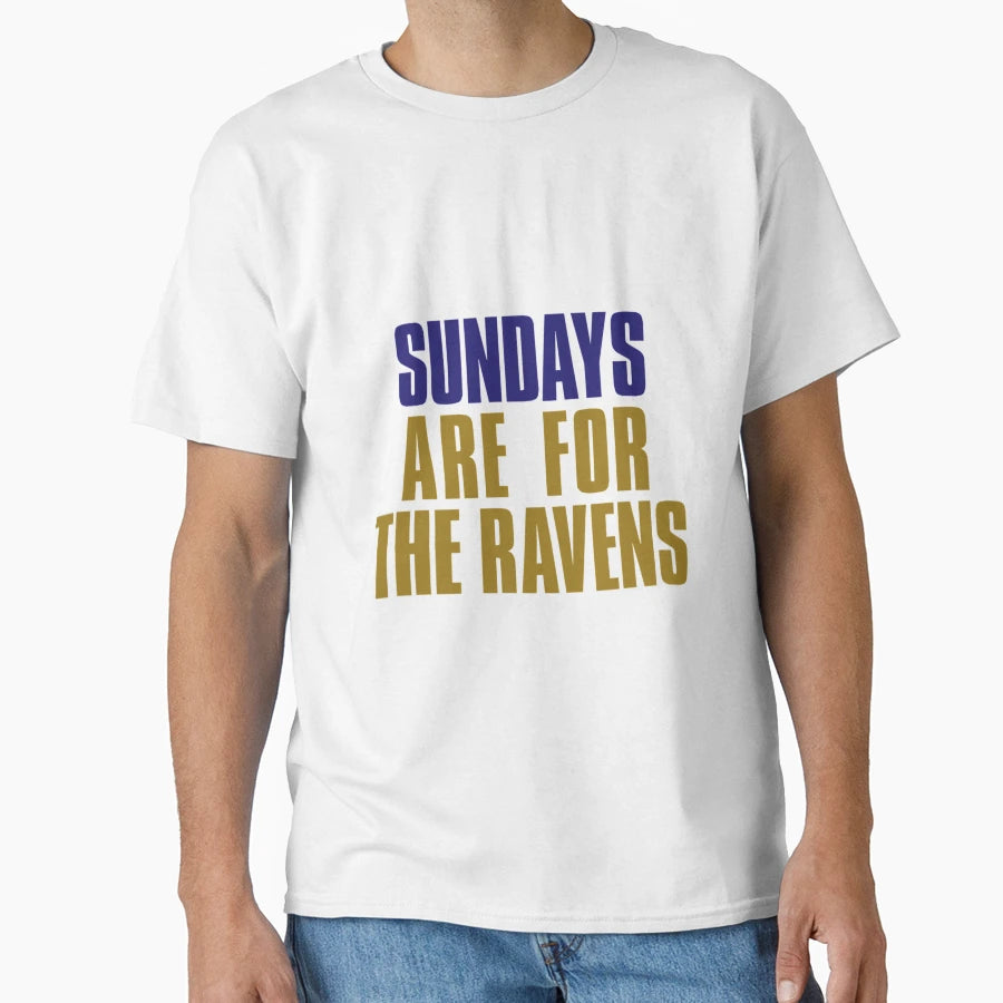Sundays Are Ravens Baltimore T-Shirt - Casual Everyday Wear Unisex - T-Shirt, Sweatshirt, Hoodie