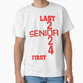 My Last First Day Senior 2024 Back To T-Shirt - Streetwear Style Unisex - T-Shirt, Sweatshirt, Hoodie