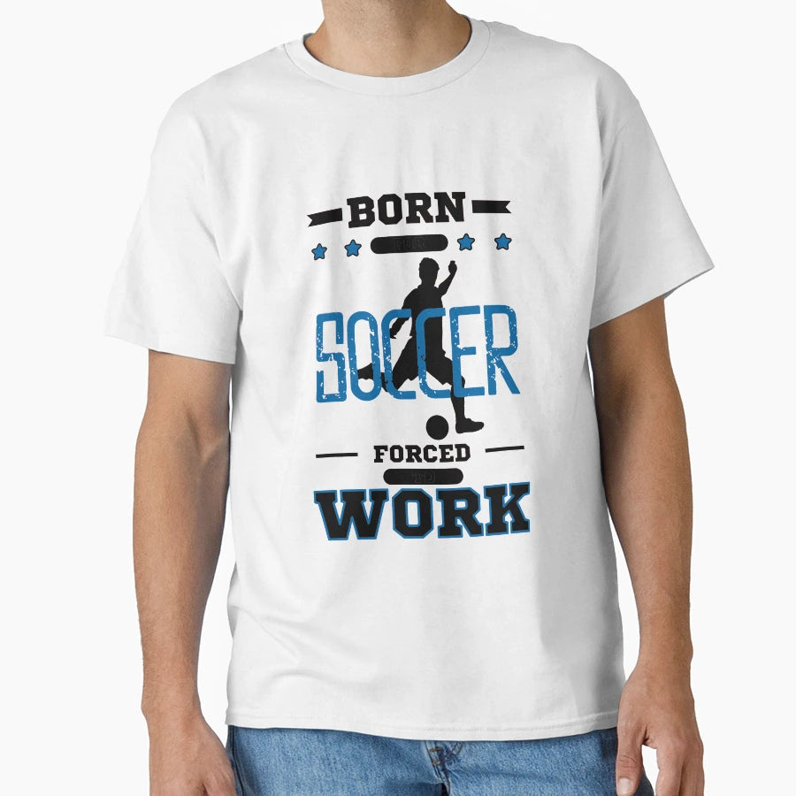 Soccer Team Sport T-Shirt - Fun Novelty Design Unisex - T-Shirt, Sweatshirt, Hoodie