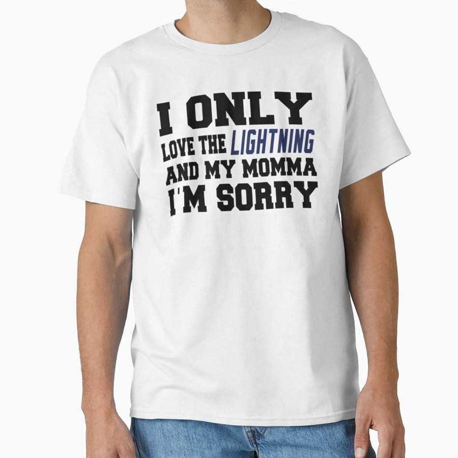 Only Love Lightning And My Momma T-Shirt - Streetwear Style Men Women - T-Shirt, Sweatshirt, Hoodie