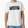Dont Tailgate Me I Have Rabies Biker T-Shirt - Custom Art Print Unisex - T-Shirt, Sweatshirt, Hoodie