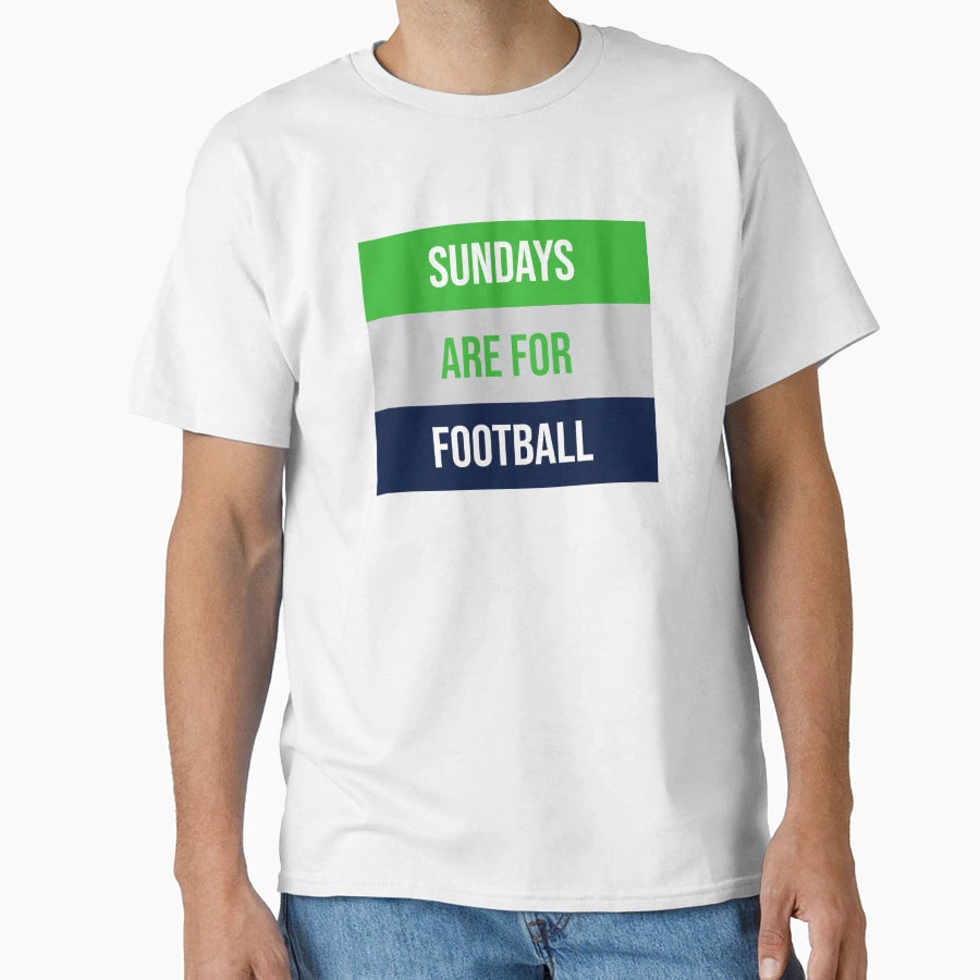 Sundays Are Football T-Shirt - Streetwear Style Unisex - T-Shirt, Sweatshirt, Hoodie