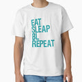 Eat Sleep Bl Repeat Bl Lovers T-Shirt - Streetwear Style Men Women - T-Shirt, Sweatshirt, Hoodie
