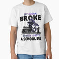 My Broom Broke So Now I Drive School T-Shirt - Minimalist Print for Adults - T-Shirt, Sweatshirt, Hoodie