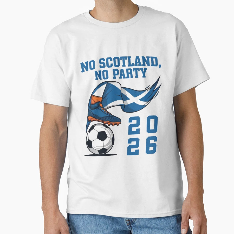 No Scotland No Party Scottish Tartan Army T-Shirt - Novelty Apparel Unisex - T-Shirt, Sweatshirt, Hoodie