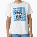 Im Soccer Fan Character T-Shirt - Novelty Apparel Men Women - T-Shirt, Sweatshirt, Hoodie
