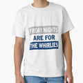 Whirlies T-Shirt - Unique Graphic Unisex - T-Shirt, Sweatshirt, Hoodie