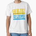 Go Blue Saturday Go Lions Sunday T-Shirt - Casual Everyday Wear Unisex - T-Shirt, Sweatshirt, Hoodie