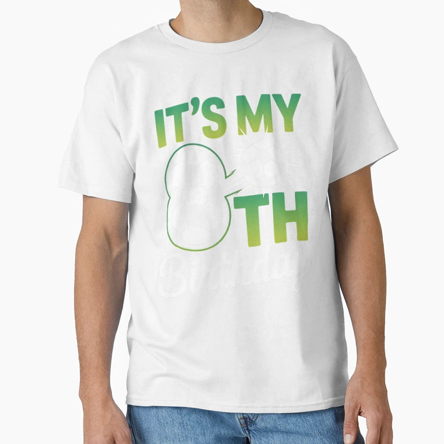 8Th B Day Soccer Sport Lover T-Shirt - Casual Everyday Wear Men Women - T-Shirt, Sweatshirt, Hoodie