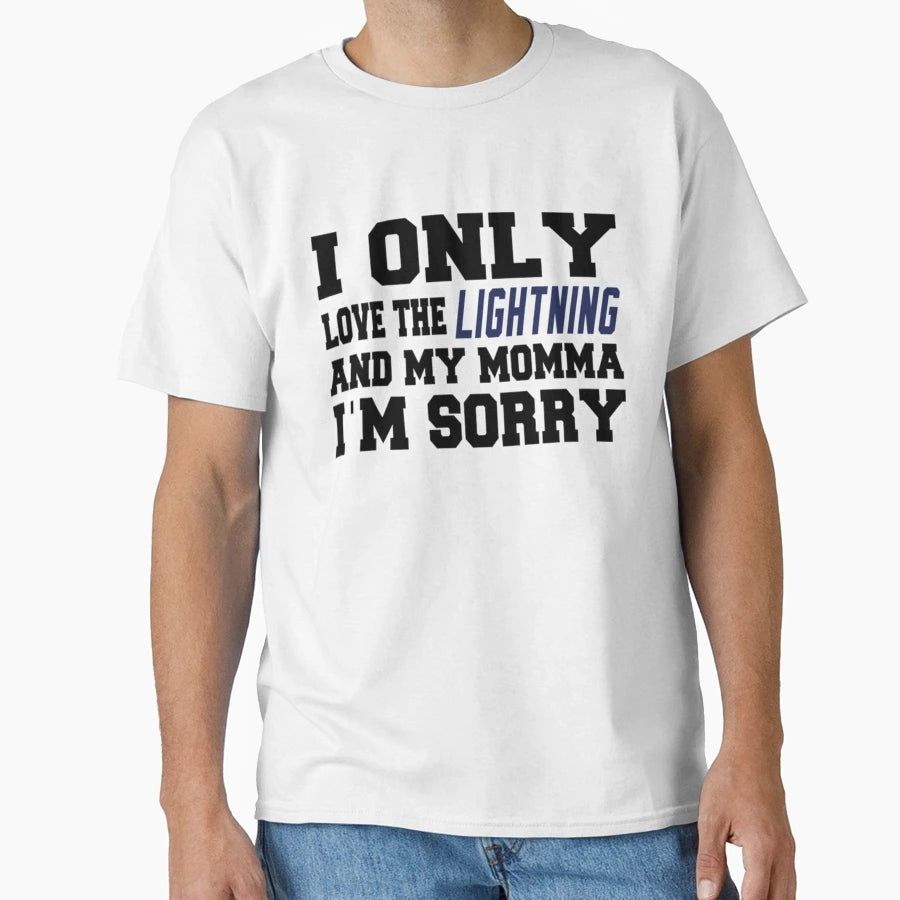 Only Love Lightning And My Momma T-Shirt - Unique Graphic for Adults - T-Shirt, Sweatshirt, Hoodie