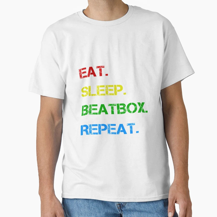 Eat Sleep Beatboxer Repeat T-Shirt - Casual Everyday Wear Unisex - T-Shirt, Sweatshirt, Hoodie