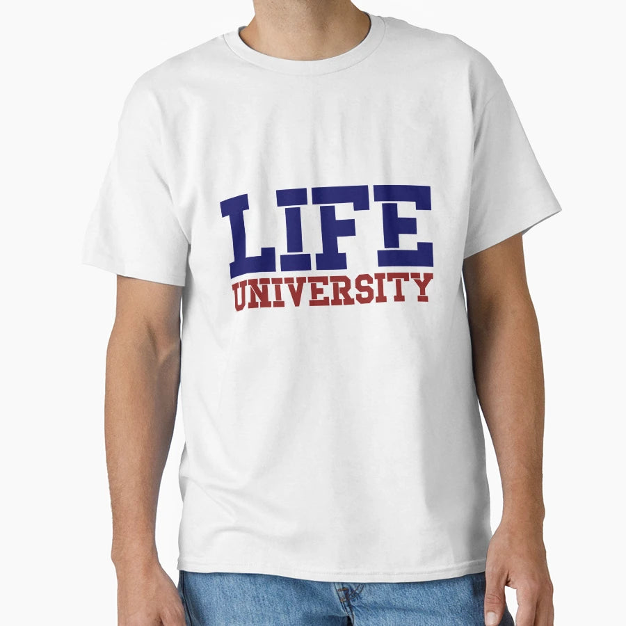 Life University T-Shirt - Novelty Apparel for Adults - T-Shirt, Sweatshirt, Hoodie