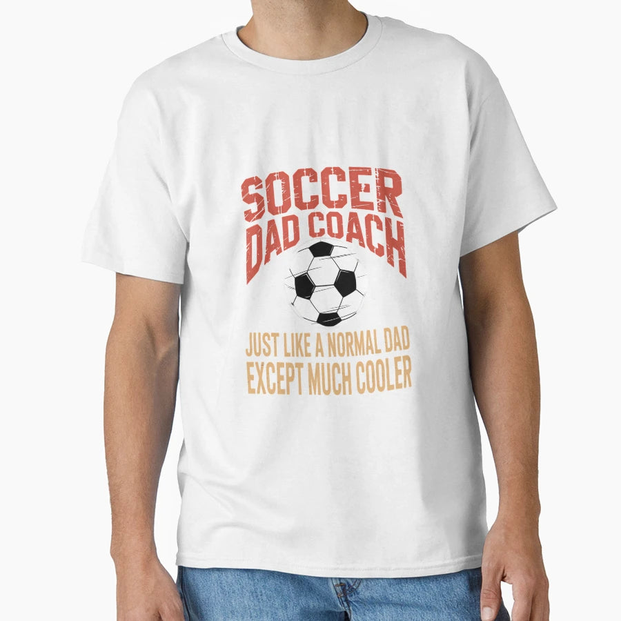 Soccer Coach Dad T-Shirt - Graphic Print Unisex - T-Shirt, Sweatshirt, Hoodie