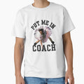 Ace Ventura Pet Detective Put Me Coach T-Shirt - Aesthetic Graphic Unisex - T-Shirt, Sweatshirt, Hoodie