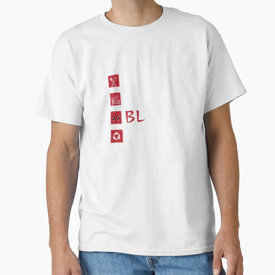 Eat Sleep Bl Repeat T-Shirt - Custom Art Print Men Women - T-Shirt, Sweatshirt, Hoodie