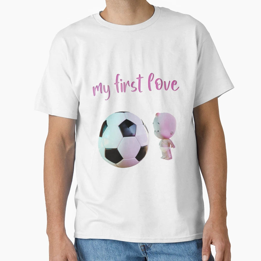 My First Love Soccer T-Shirt - Graphic Print Men Women - T-Shirt, Sweatshirt, Hoodie