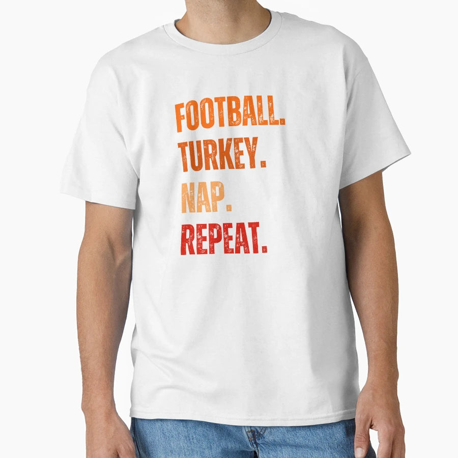 Football Turkey Nap Repeat Football T-Shirt - Graphic Print Men Women - T-Shirt, Sweatshirt, Hoodie