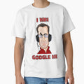 I Win Google Me T-Shirt - Fun Novelty Design Unisex - T-Shirt, Sweatshirt, Hoodie